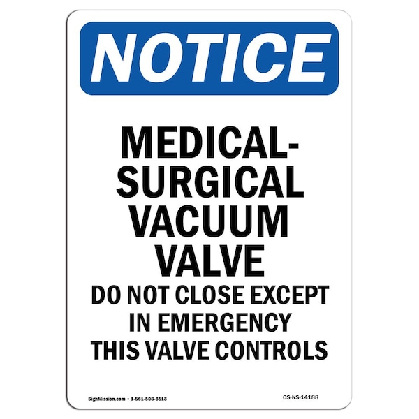 Signmission OSHA Notice, 7" Height, Medical-Surgical Vacuum Valve Sign, 7" X 5", Portrait OS-NS-D-57-V-14188 - main